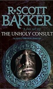 Book Review: The Unholy Consult by R. Scott Bakker